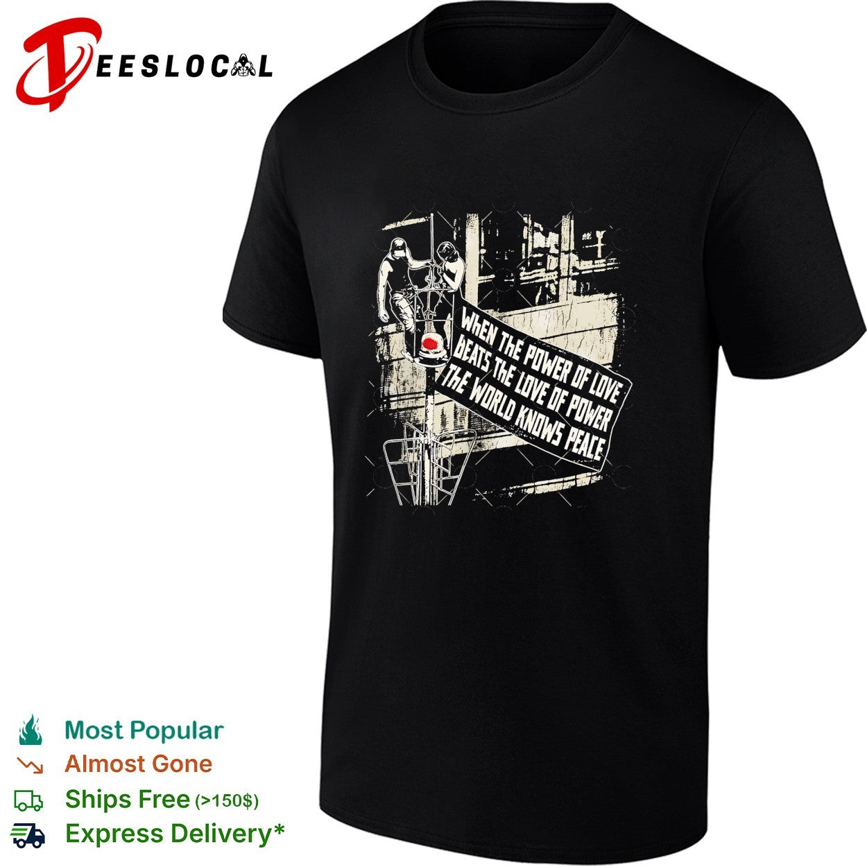 Empire State Building When The Power Of Love Beats The Love Of Power The World Knows Peace shirt