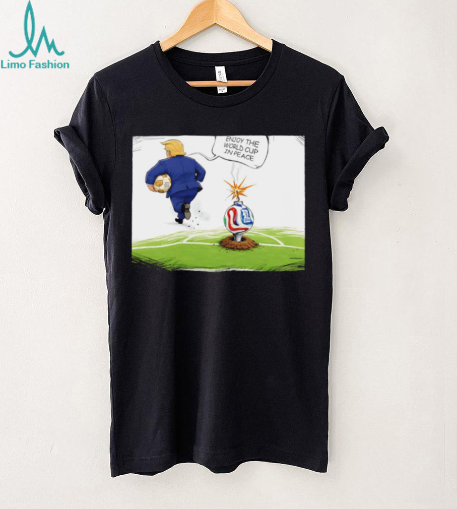 Enjoy the World Cup in peace running away Trump graphic shirt