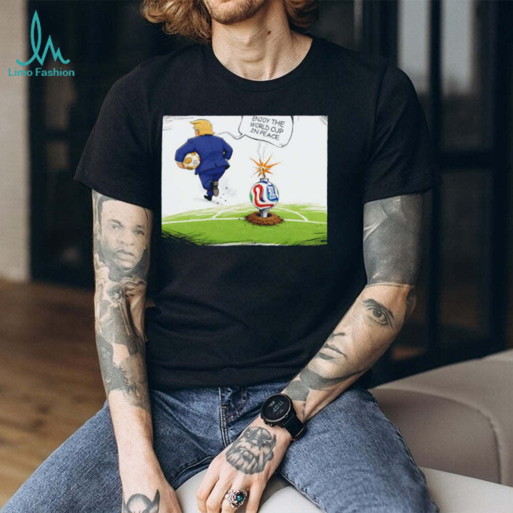 Enjoy the World Cup in peace running away Trump graphic shirt