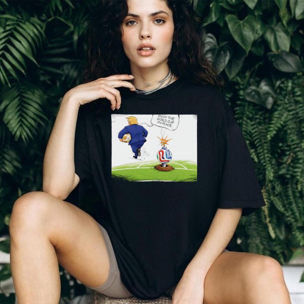 Enjoy the World Cup in peace running away Trump graphic shirt