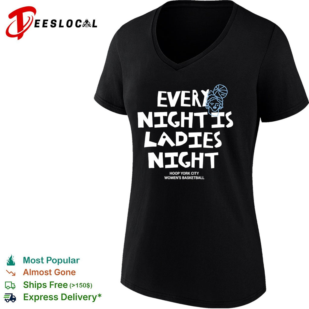 Every night is ladies night Hoop York City women’s basketball shirt