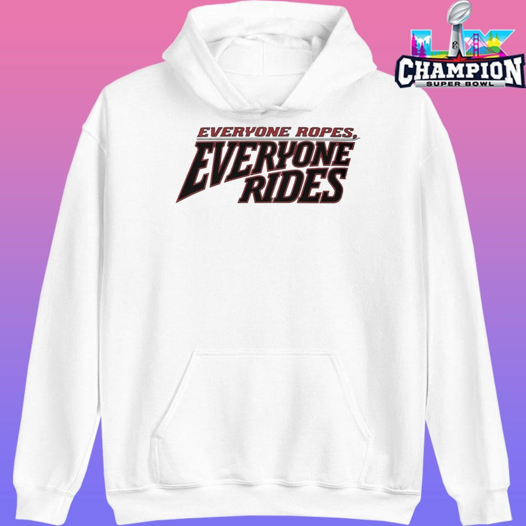 Everyone Ropes Everyone Rides Shirt