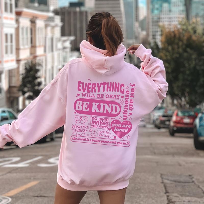 Everything Will Be Okay, Be Kind, Positivity, Kindness, Mental Health, Hooded Sweatshirt, Hoodie T-Shirts | PodTeesHub.com