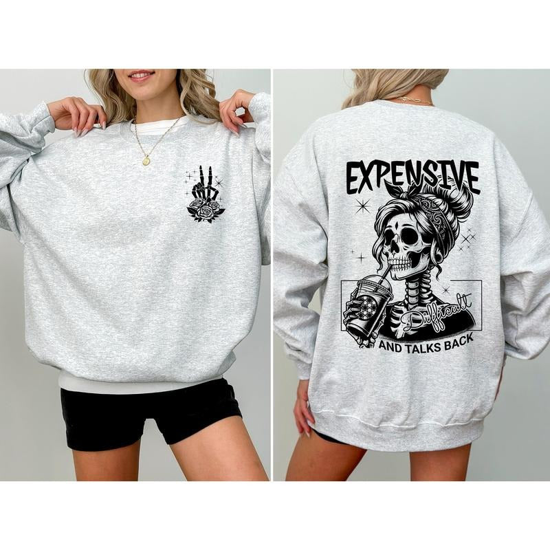 Expensive, Difficult, Talks Back, Mom, Mother, Skeleton, Sweatshirt T-Shirts, Hoodie | PodTeesHub.com
