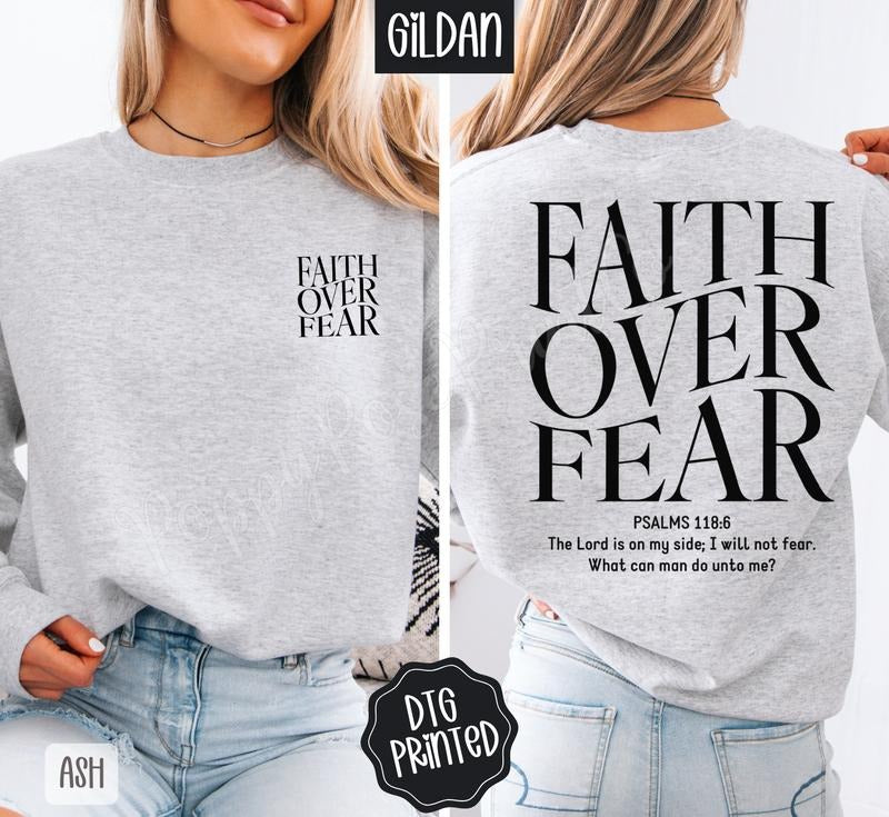Faith Over Fear Front & Back Sweatshirt, Trendy Women's Religious Crewneck T-Shirts, Hoodie | PodTeesHub.com