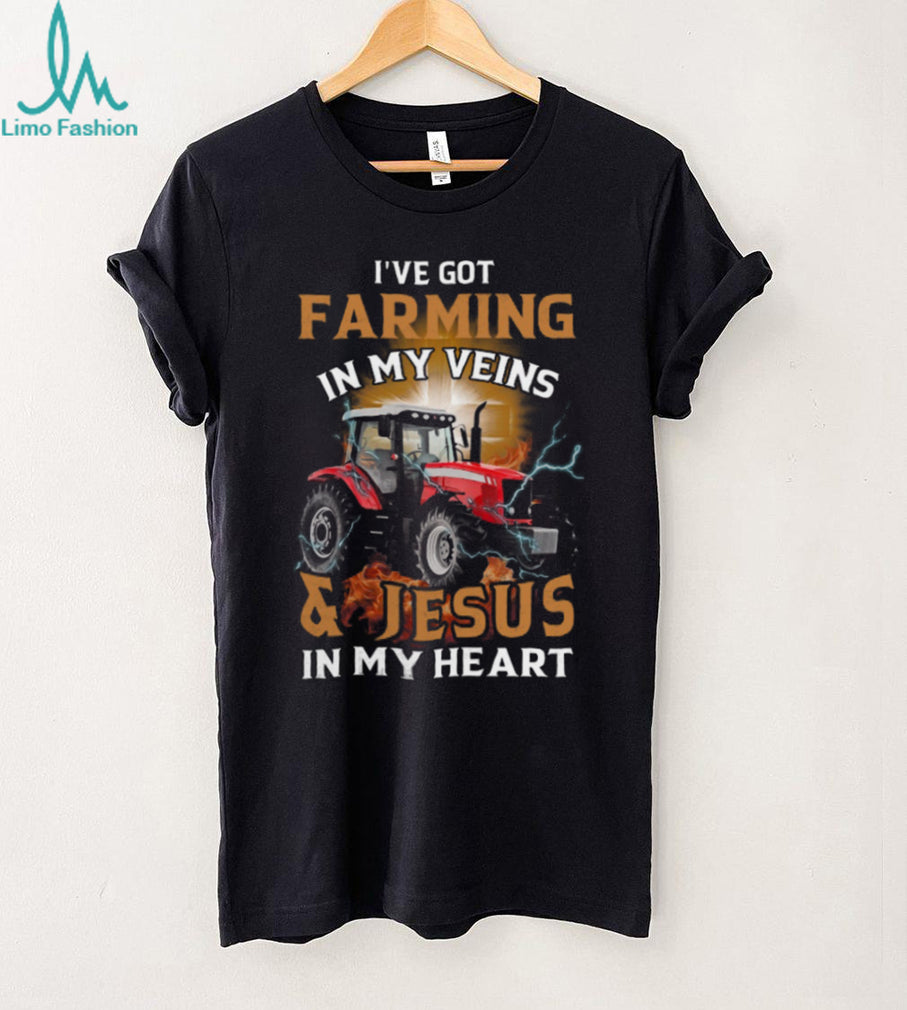 Farming In My Veins Jesus In My Heart Tractor Faith Shirt