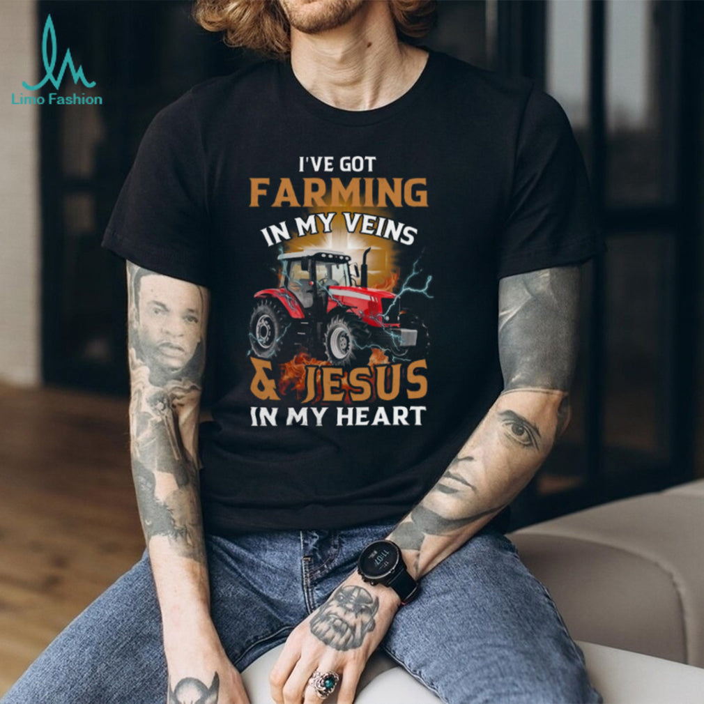 Farming In My Veins Jesus In My Heart Tractor Faith Shirt