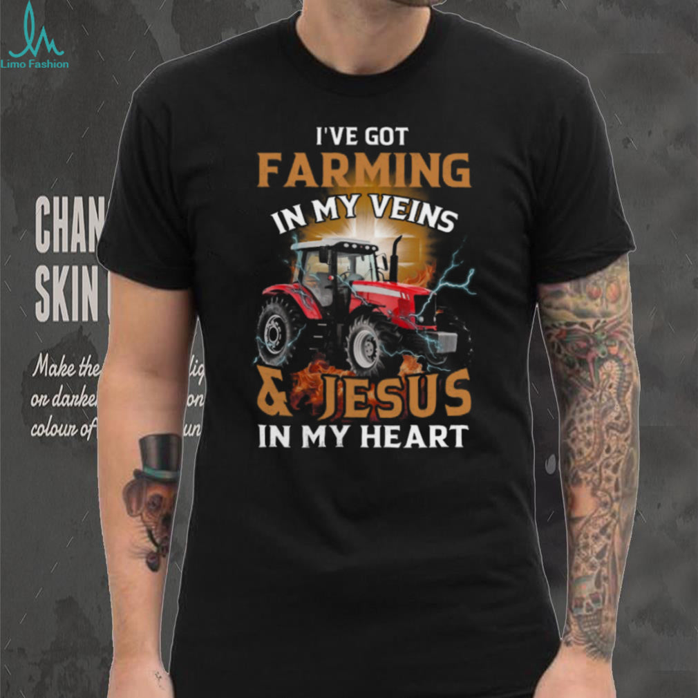 Farming In My Veins Jesus In My Heart Tractor Faith Shirt