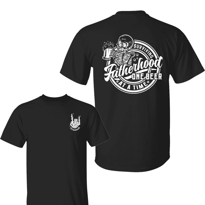 Fatherhood 2 Sided Shirt, Surviving Fatherhood One Beer At A Time, Funny Father Tee, Drinking Husband, Fathers Day Gift,...