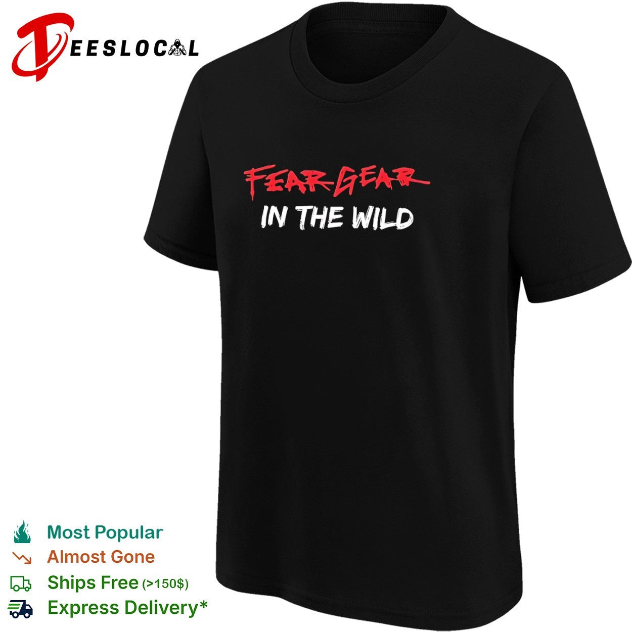 Fear Gear in the Wild shirt