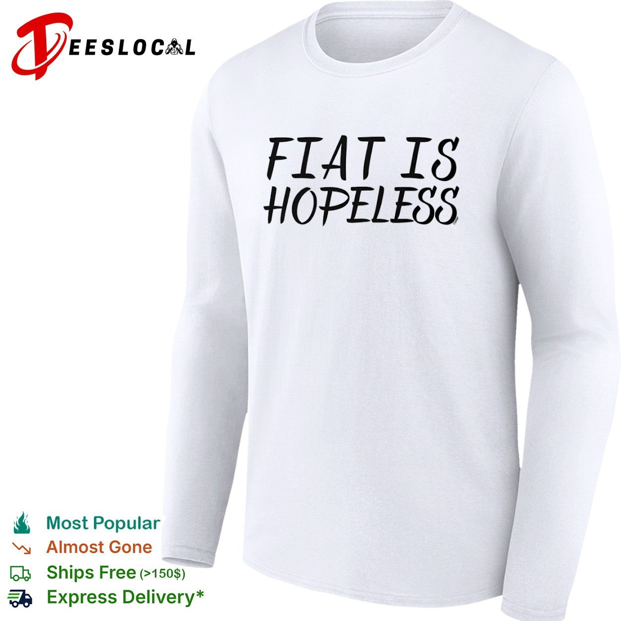Fiat is hopeless shirt