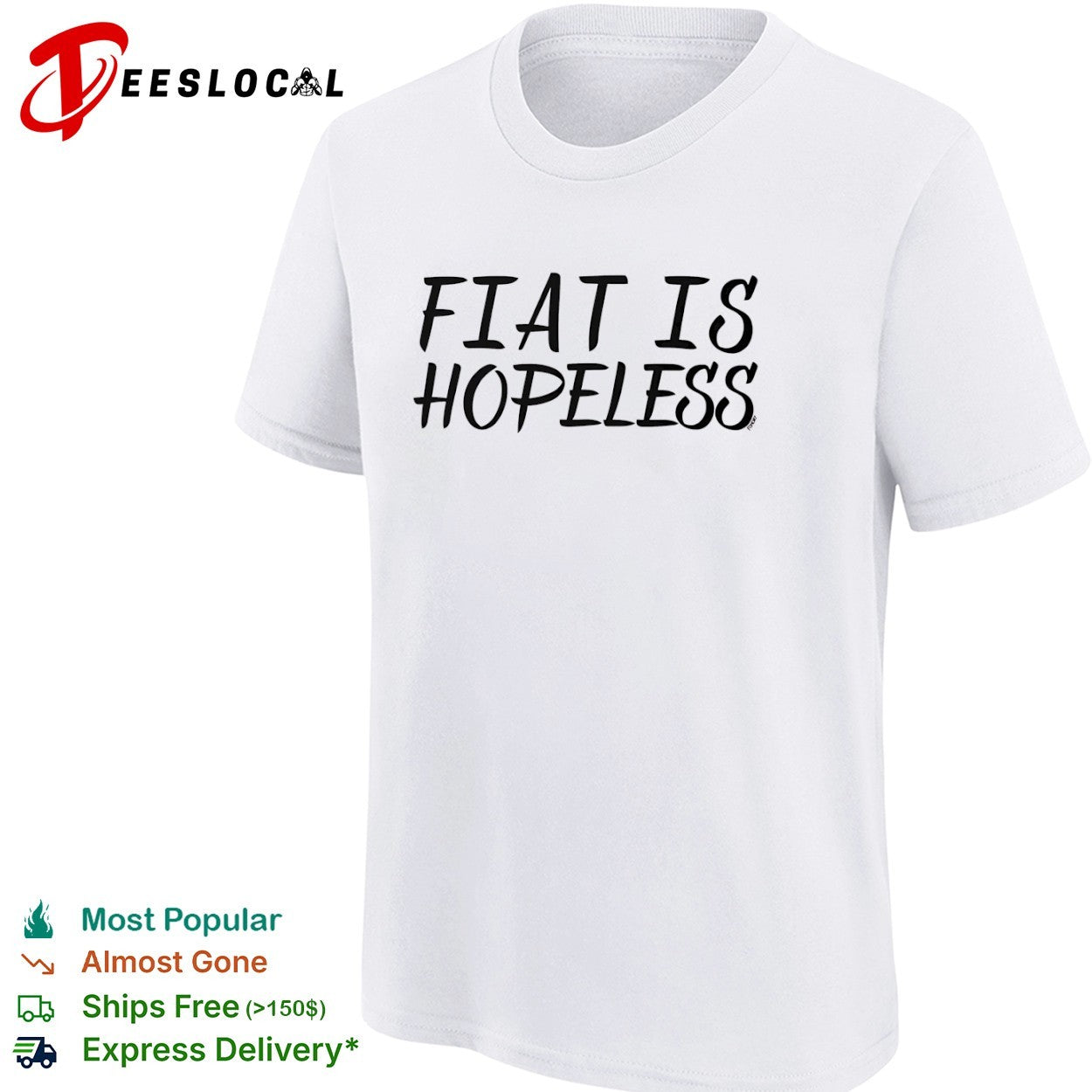 Fiat is hopeless shirt