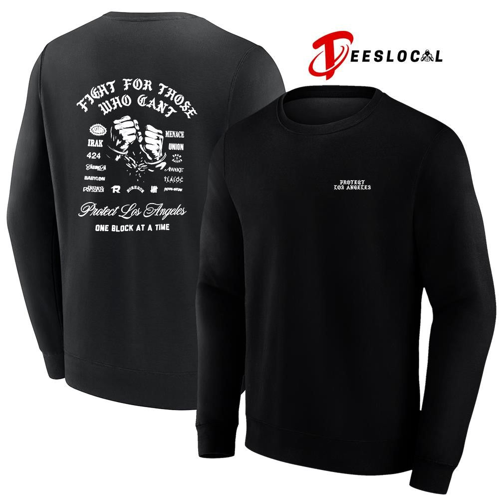 Fight for those who can’t protect Los Angeles one block at a time graphic shirt