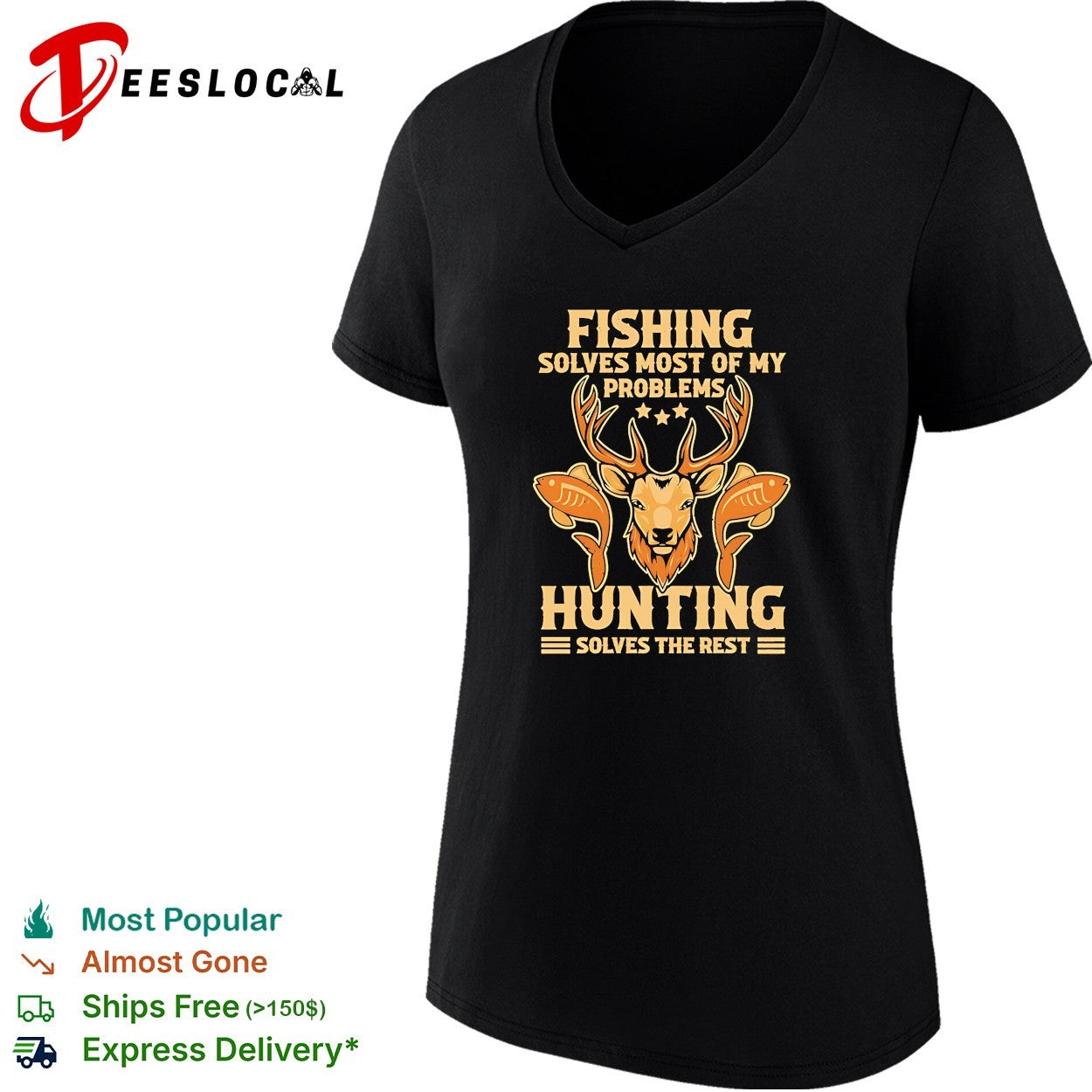 Fishing Solves Most Of My Problems Hunting Solves The Rest shirt