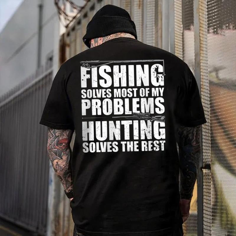 Fishing Solves Most Of My Problems Hunting Solves The Rest Shirt, Funny Outdoorsman Tee, Fisherman Hunter Tee, Gift for...