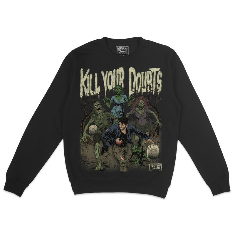 Fleece Crewneck Sweatshirt - Kill Your Doubts, Zombie Humor, Dark Comedy, Alt Fashion, Alternative Motivational Gift,...