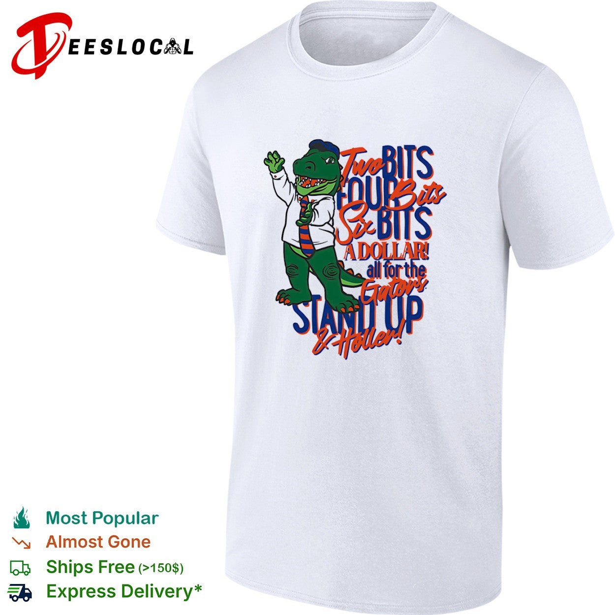 Florida Gators Two Bits Four Bits Six Bits A Dollar Stand Up and Holler shirt