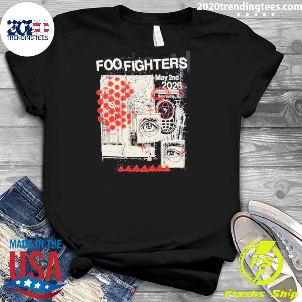 Foo Fighters Sayreville New Jersey 2026 at The Starland Ballroom May 2 2026 Your Favorite Toy Shirt