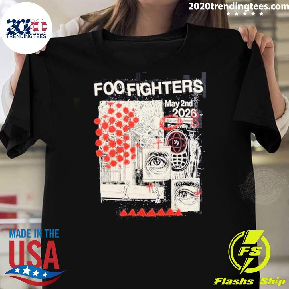 Foo Fighters Sayreville New Jersey 2026 at The Starland Ballroom May 2 2026 Your Favorite Toy Shirt