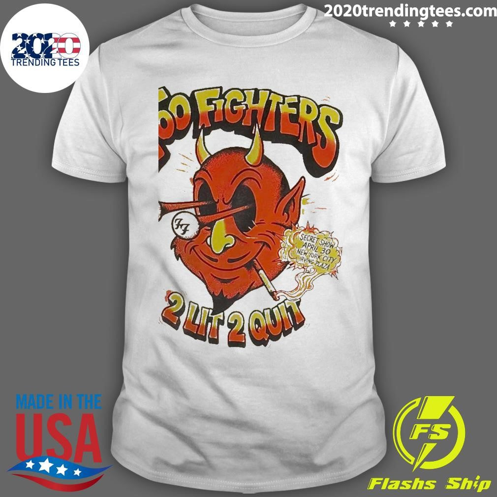 Foo Fighters Secret Show New York City 2026 Merch At Irving Plaza On April 30 2026 Red Devil 2 Lit 2 Quit Shirt
