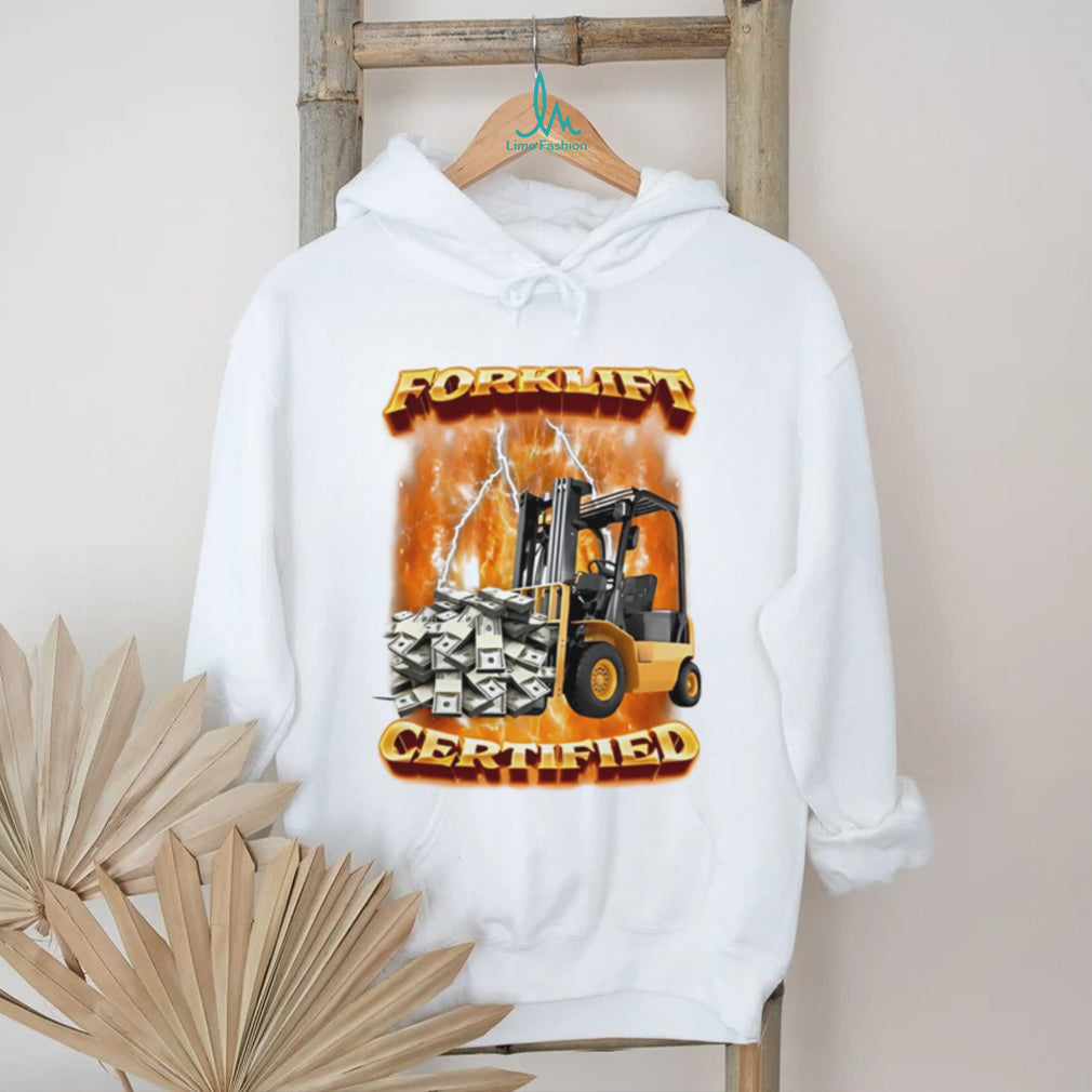 Forklift certified forklift carrying cash graphic shirt
