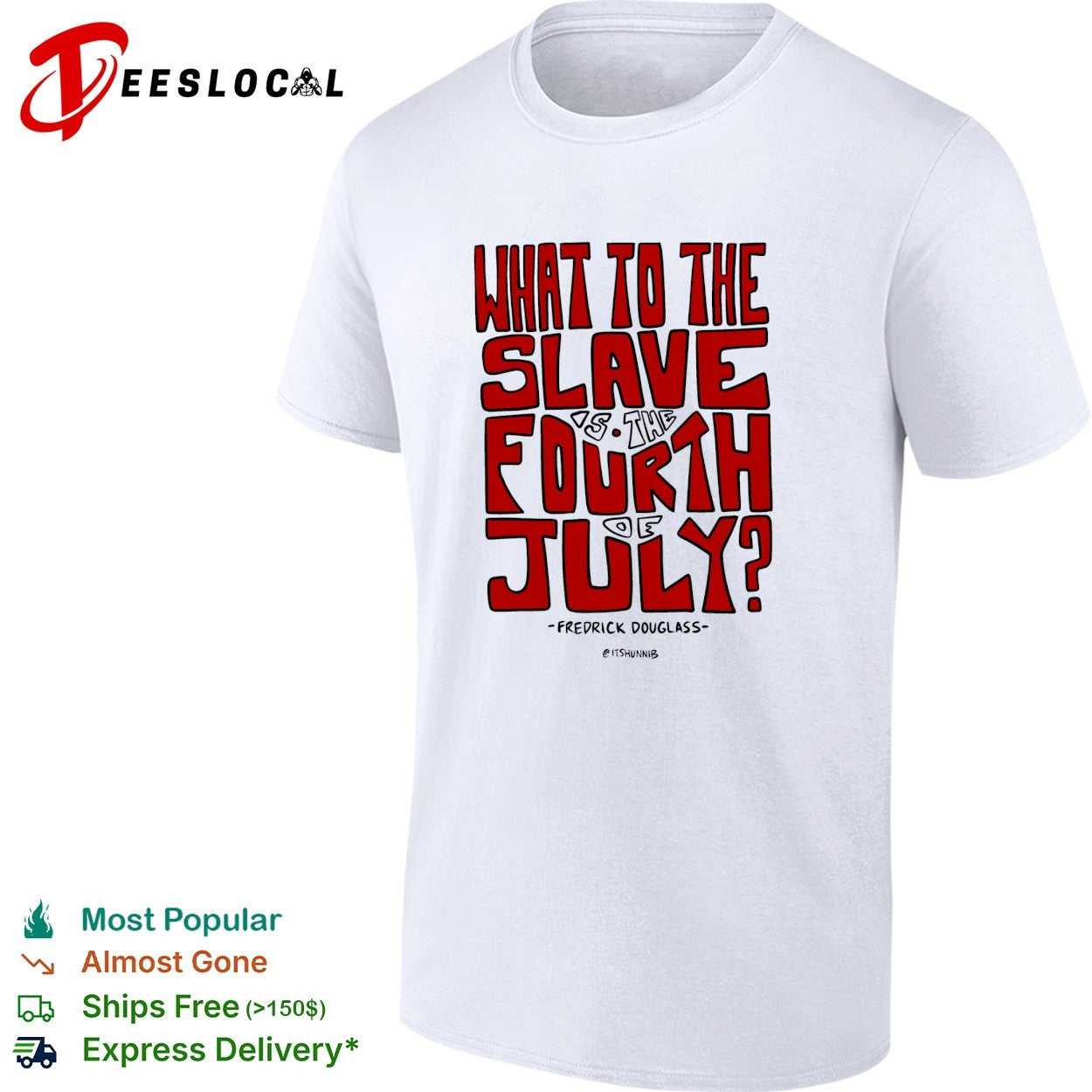Frederick Douglass what to the slave is the fourth of July shirt