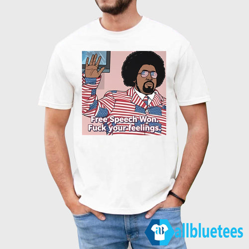 Afroman Free Speech Won Fuck Your Feelings Shirt