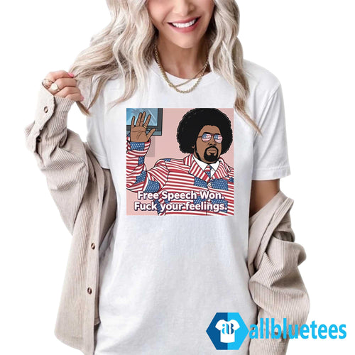 Afroman Free Speech Won Fuck Your Feelings Shirt