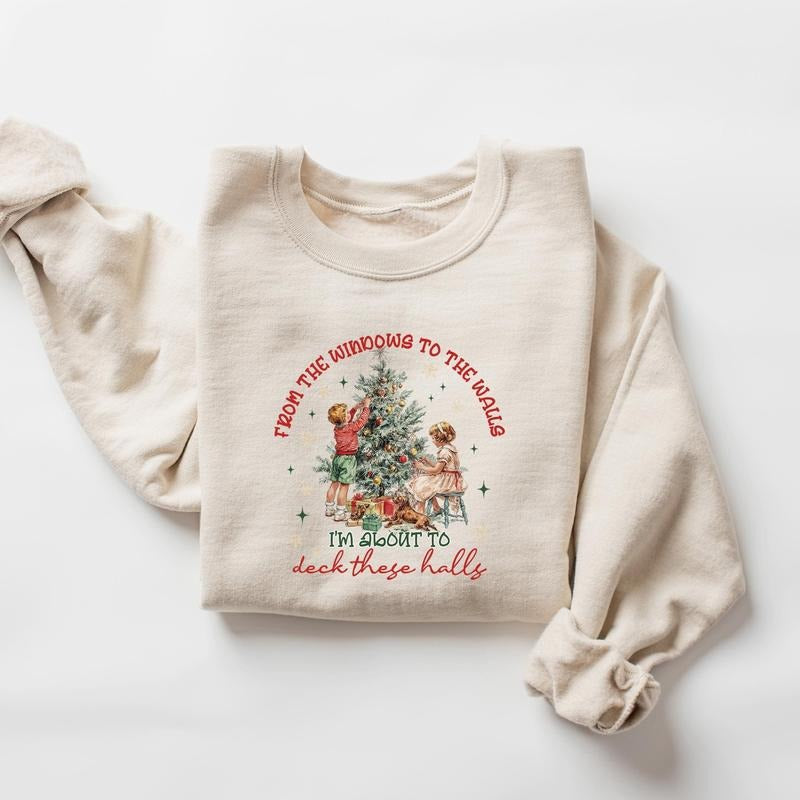 From The Windows to the Walls I'm About to Deck These Halls Shirt, Funny Christmas Shirt, Womens Christmas...