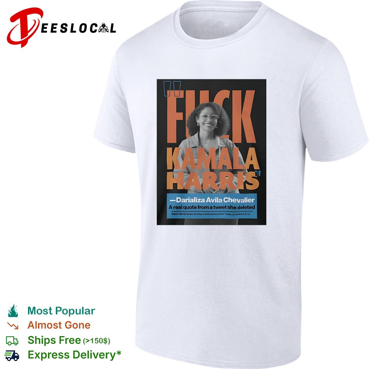 Fuck Kamala Harris Darializa Avila Chevalier real deleted tweet quote shirt