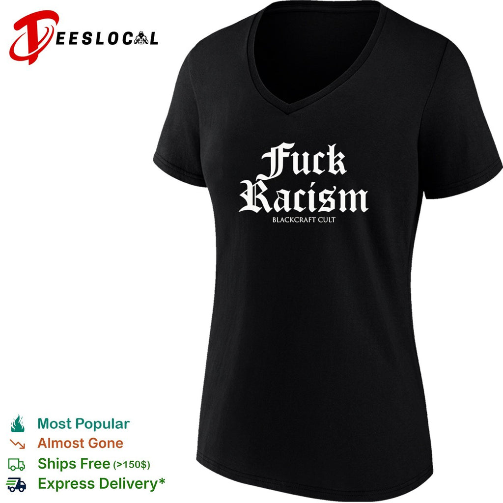 Fuck Racism Blackcraft Cult Shirt