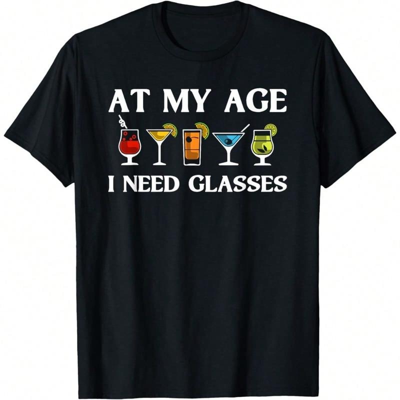 Funny At My Age I Need Glasses Gift Cool Cocktail Glass Joke T-Shirt Hoodie, Sweatshirt | PodTeesHub.com