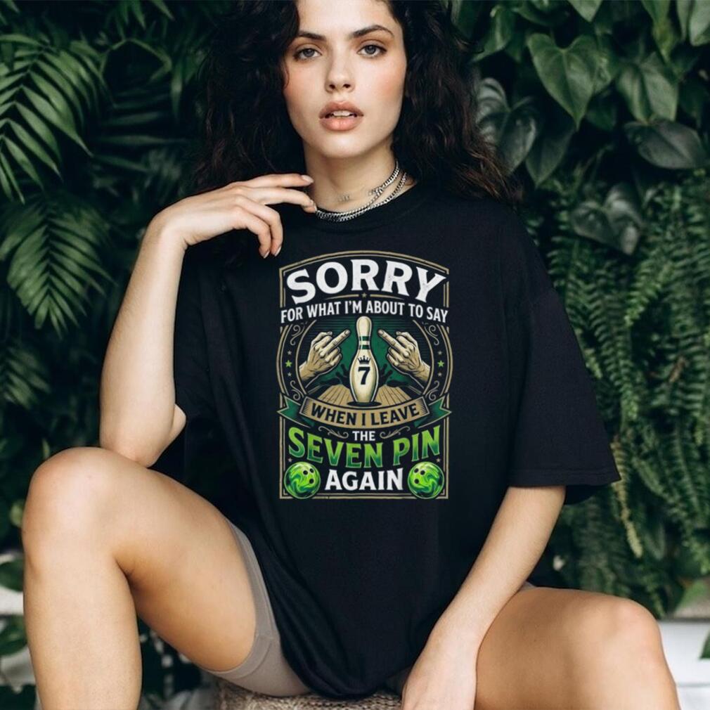Funny Bowling Seven Pin Leave Quote Angry Middle Finger Graphic Unisex T Shirt