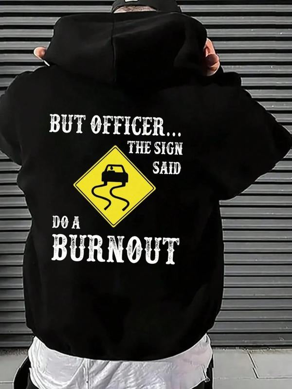 Funny Car Enthusiast Hoodie, but Officer... the Sign Said Do a Burnout, Premium Cotton Blend, Casual Streetwear, Perfect...