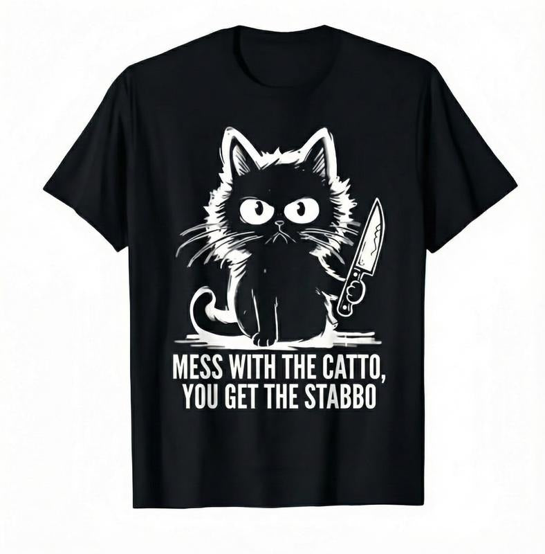Funny Cat T-Shirt Mess With The Catto You Get The Stabbo Grumpy Black Cat Tee Hilarious Meme Kitten Graphic Quirky...