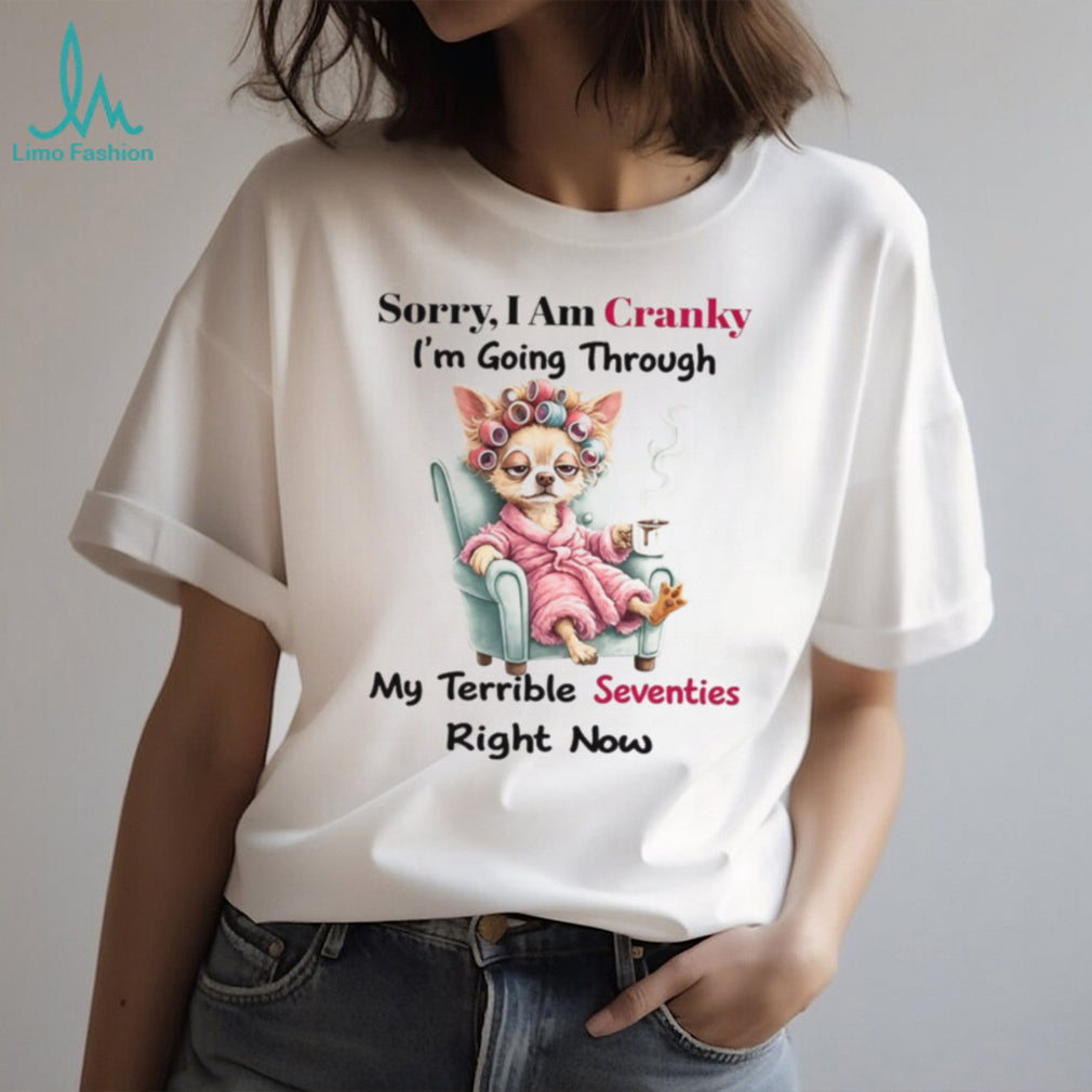 Funny Chihuahua Crankiness Terrible Seventies Coffee T Shirt