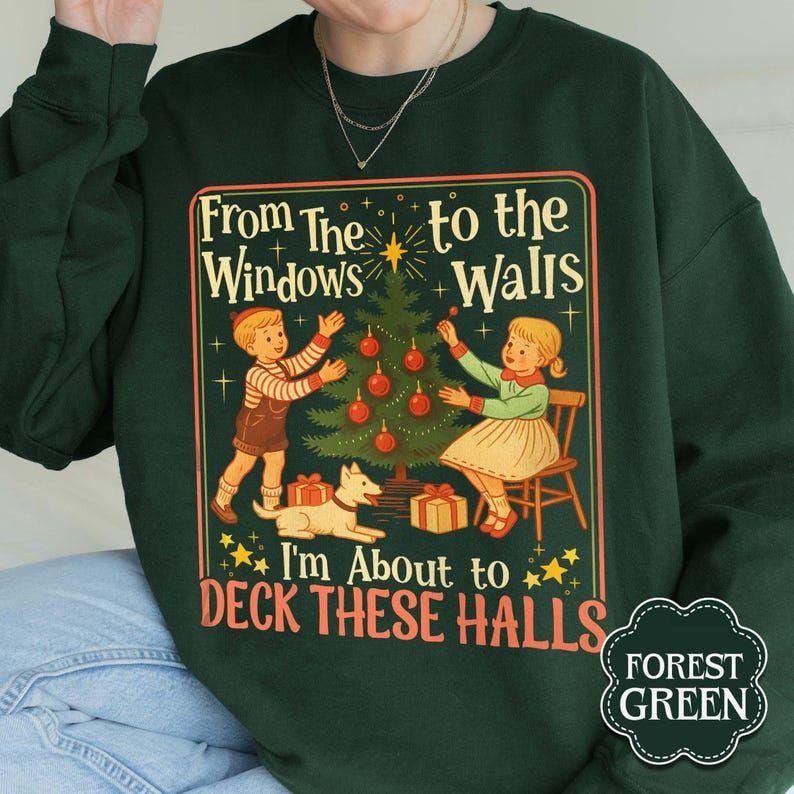 Funny Christmas Sweatshirt, Deck the Halls hoodie, Retro Xmas T-Shirts | PodTeesHub.com