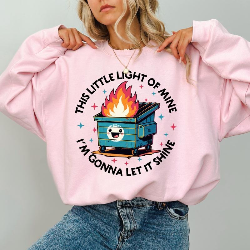 Funny Dumpster Fire Sweatshirt, Emotional Dumpster Fire Graphic Crewneck, This Little Light of Mine, Mental Health Tops,...