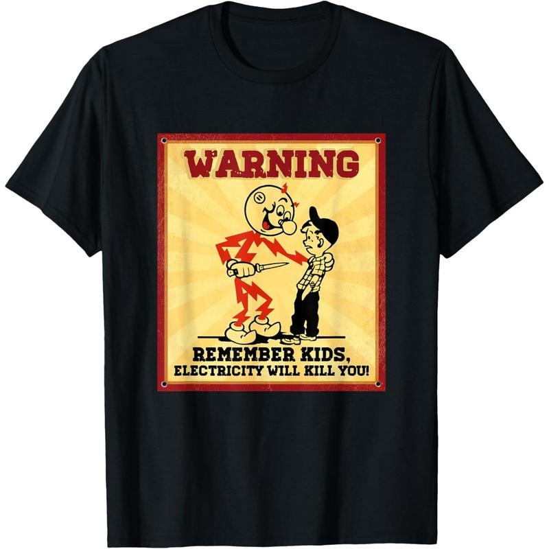 Funny Electrician Remember Kids Electricity Will Kill You T-Shirt Hoodie, Sweatshirt | PodTeesHub.com