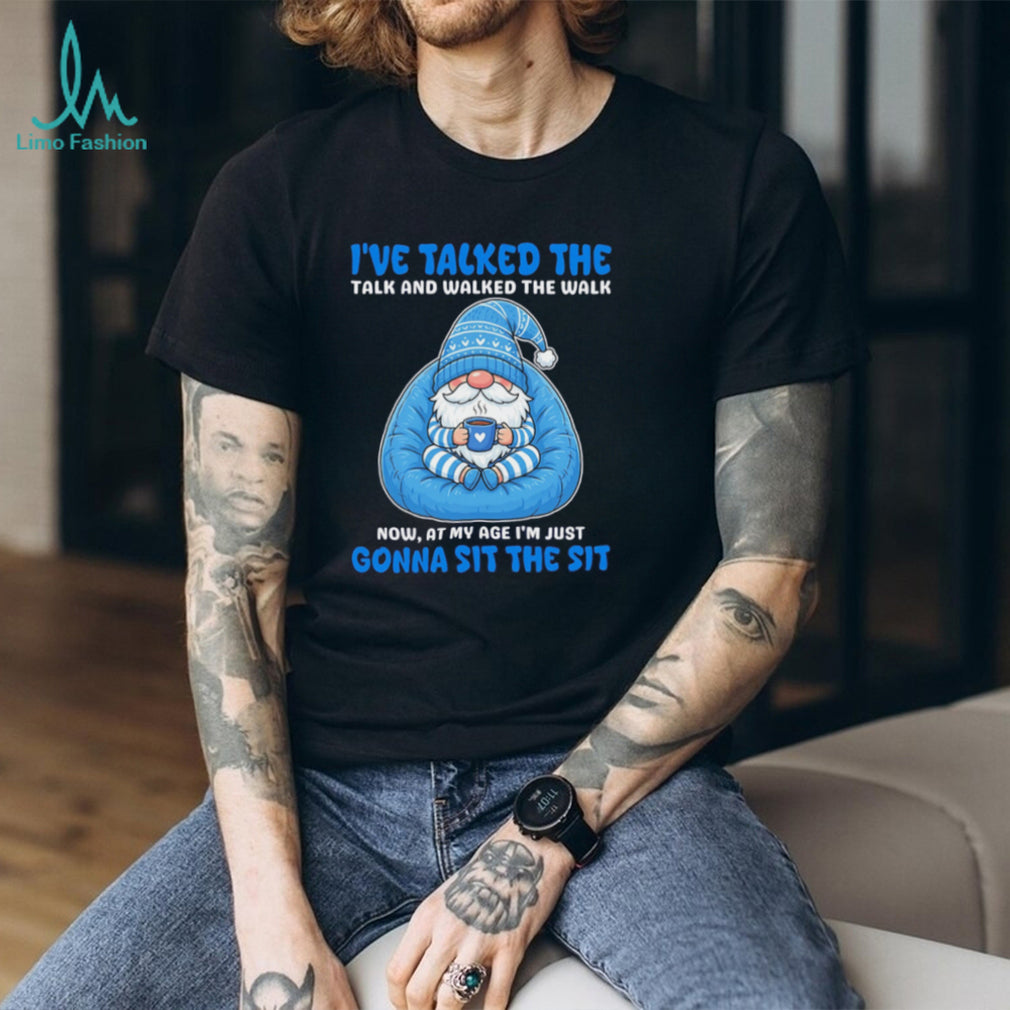 Funny Gnome Coffee Lover I Have Talked The Talk And Walked The Walk T Shirt