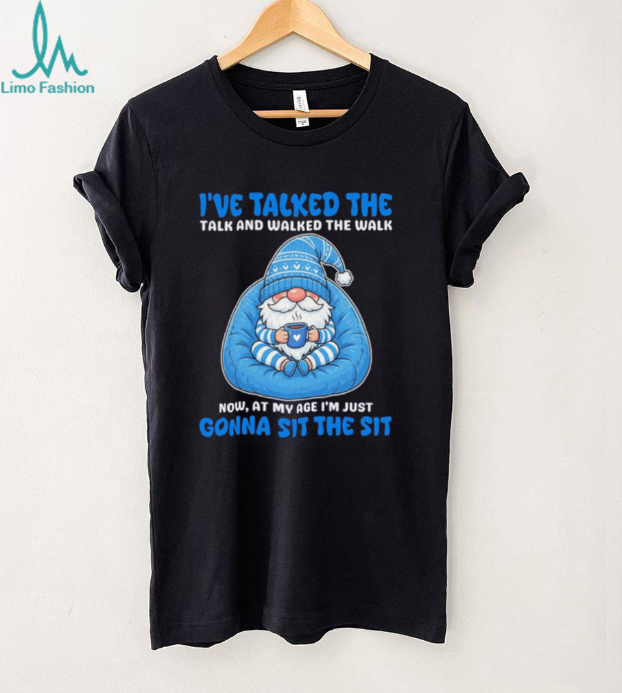 Funny Gnome Coffee Lover I Have Talked The Talk And Walked The Walk T Shirt