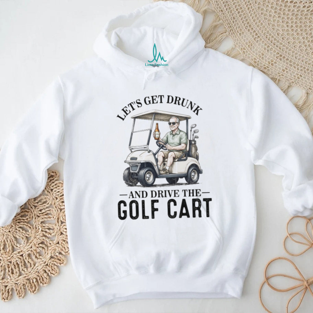 Funny Golf Cart Drinking Lets Get Drunk Humor T Shirt