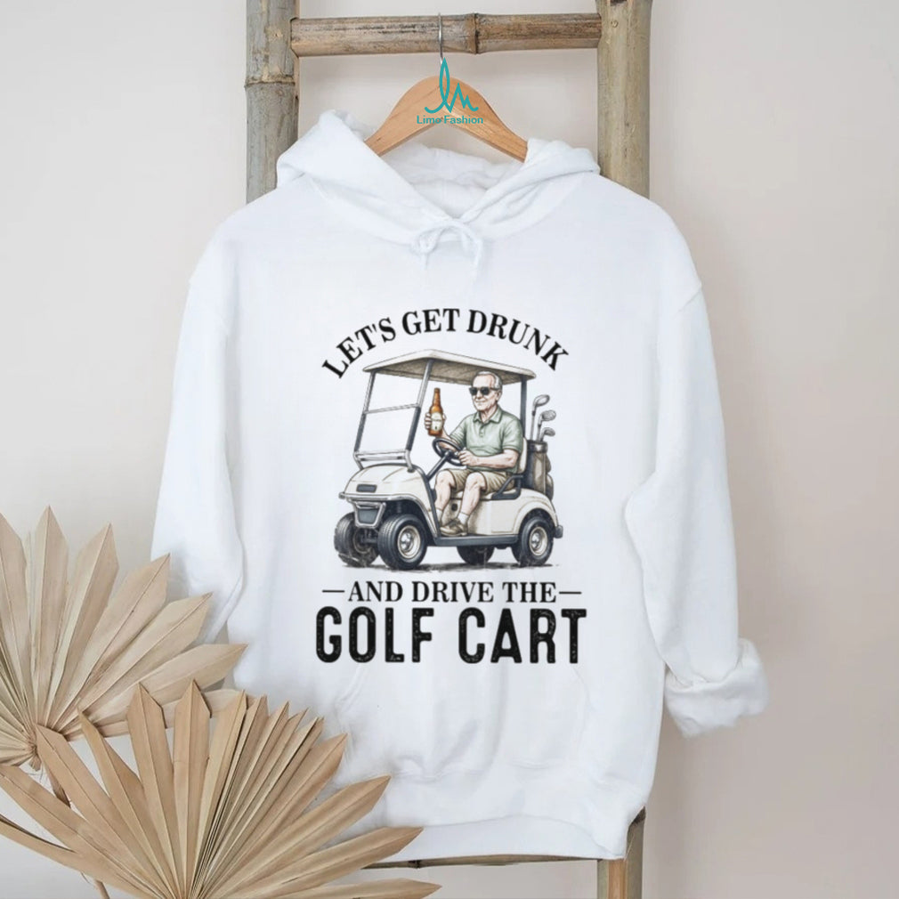 Funny Golf Cart Drinking Lets Get Drunk Humor T Shirt