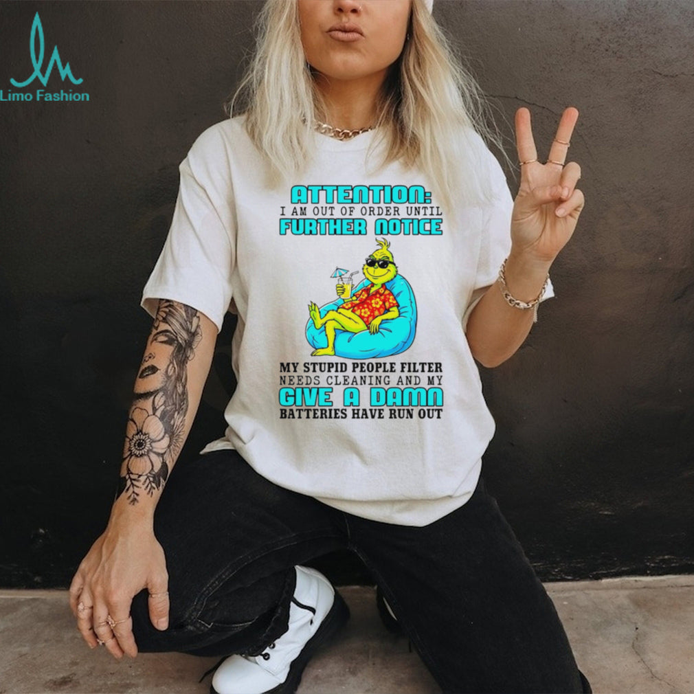 Funny Grinch Out Of Order Stupid People Filter T Shirt