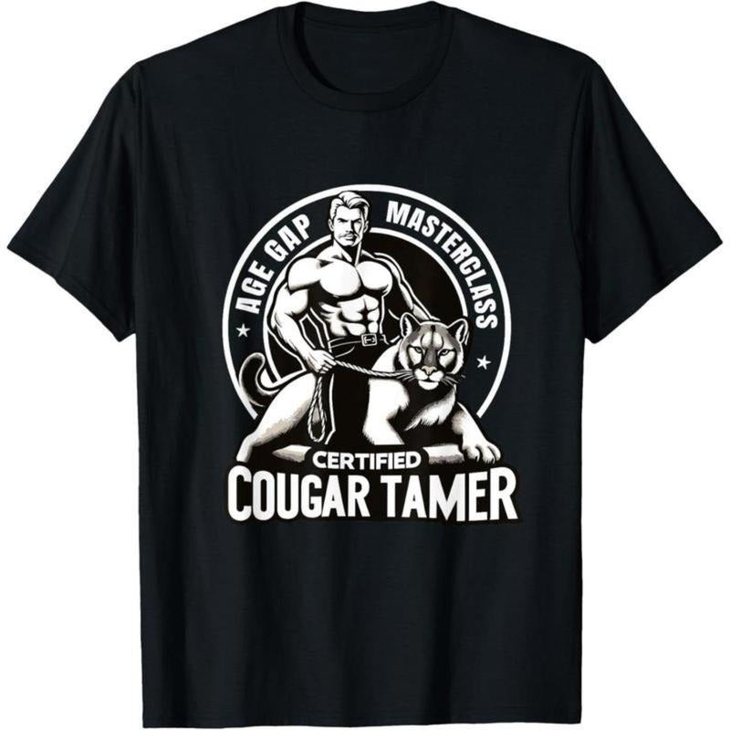Funny Inappropriate Adult Humor Certified Cougar Tamer Gag T-Shirt, Trendy Shirt - Unisex Shirt Graphic Tees For Men And...