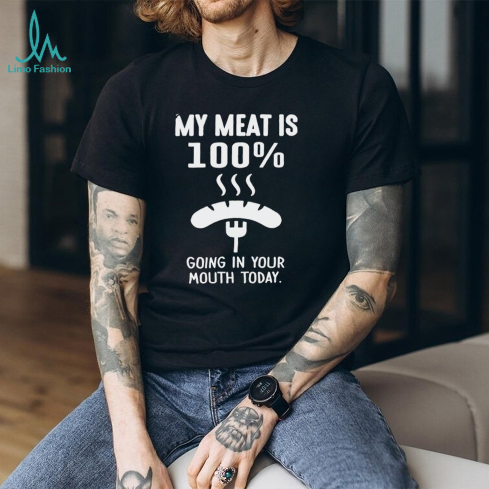 Funny Meat Joke 100 Percent Innuendo Humor T Shirt