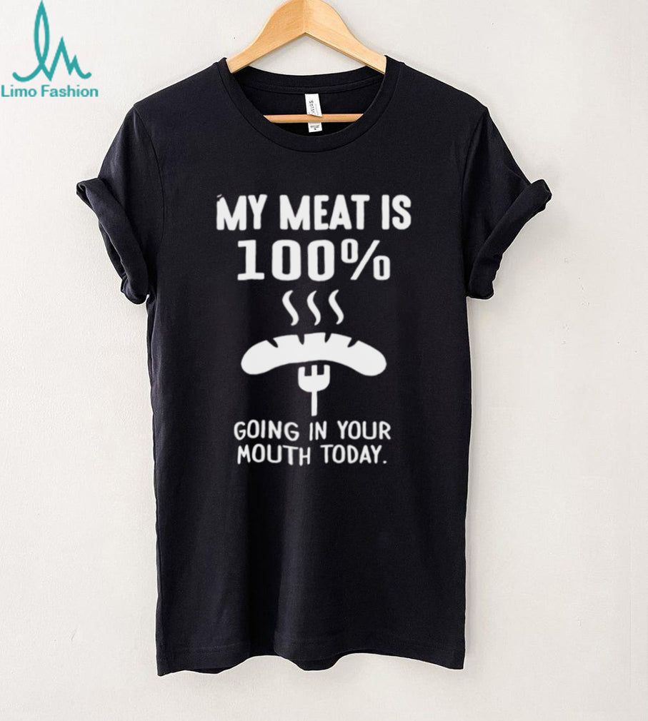 Funny Meat Joke 100 Percent Innuendo Humor T Shirt