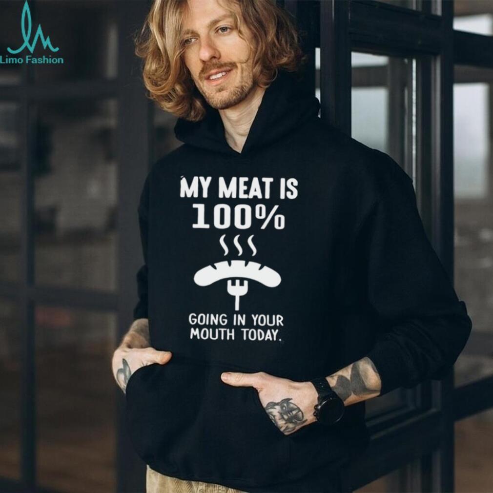 Funny Meat Joke 100 Percent Innuendo Humor T Shirt
