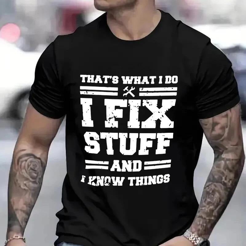 Funny Mechanic I Fix Stuff and Know Things Shirts for Men Short Sleeve Men's T-shirt Humor Mechanic T-Shirt Gift for Dad...