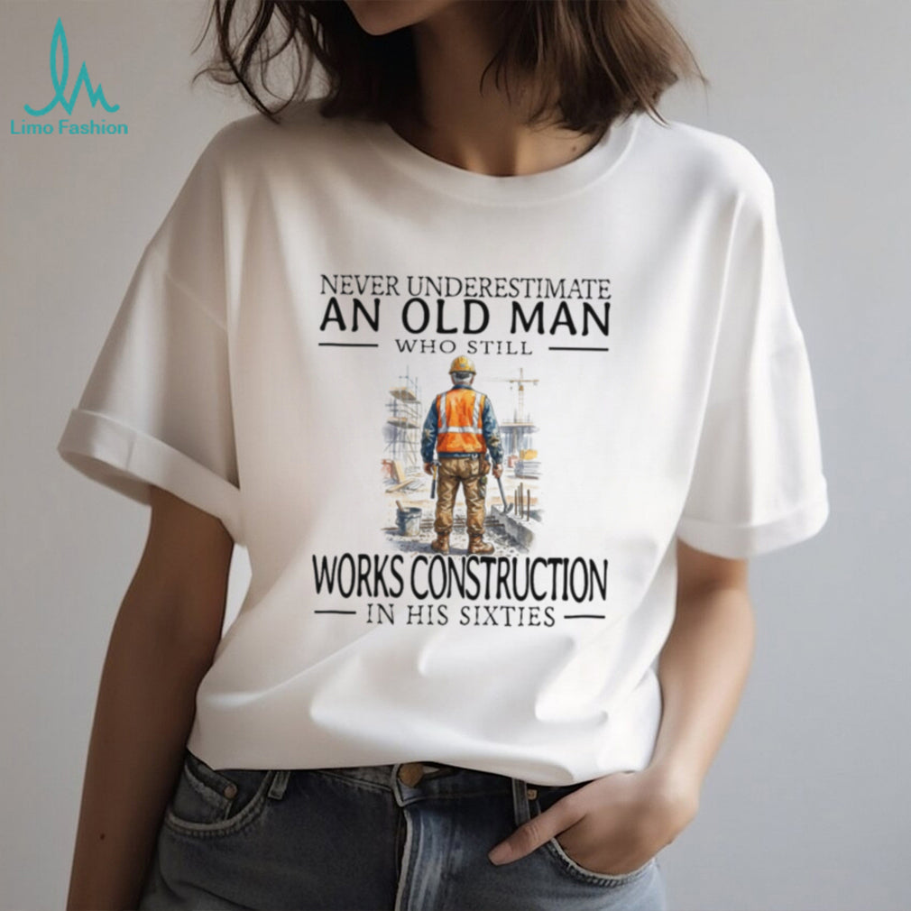 Funny Old Man Construction Worker In His Sixties Shirt